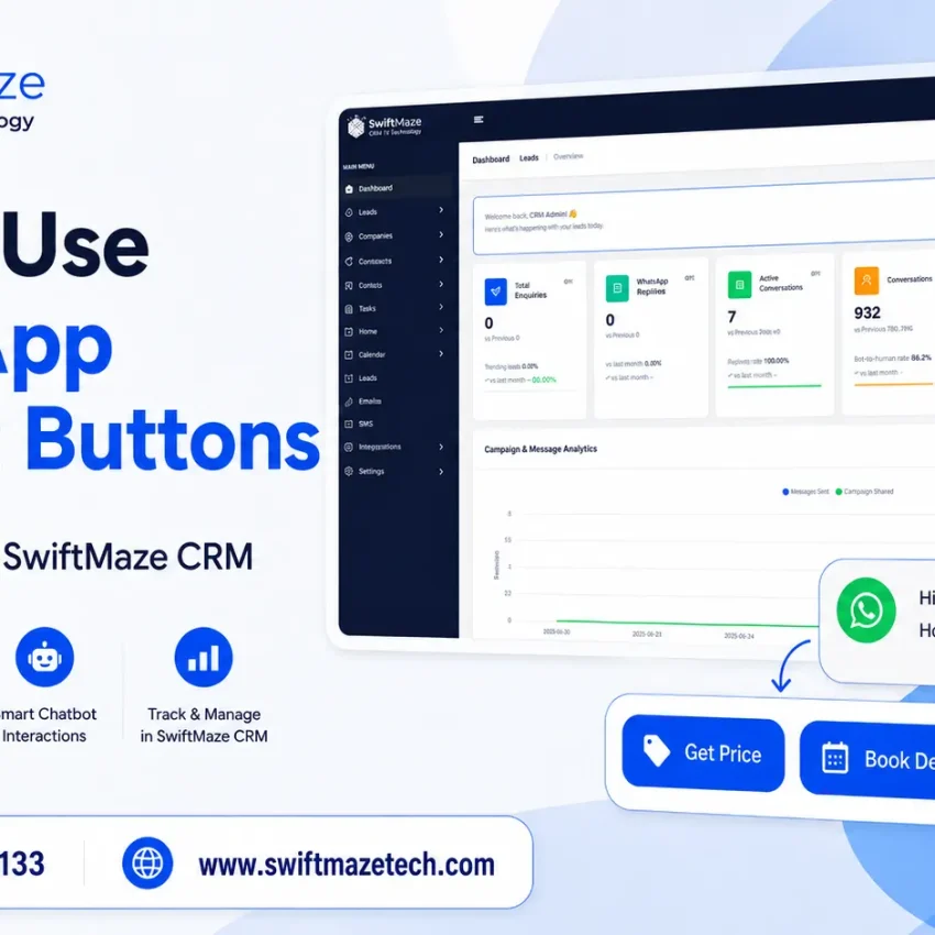 how to use whatsapp chatbot buttons swiftmaze crm